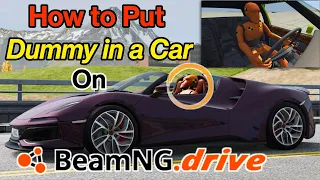 HOW TO ADD DUMMY IN CARS ON BeamNG.Drive / How to put dummy in a Car / Driver ko car m kaise set kre