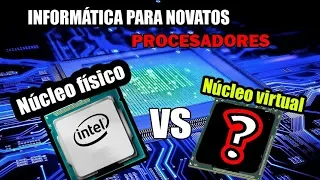 Informática para novatos: Núcleos virtuales y su funcionamiento | Bien explicado