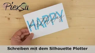 Plotteranleitung - Schreiben mit dem Plotter von Silhouette | PiexSu