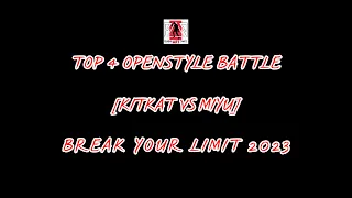 KitKat VS Miyu | TOP 4 OPENSTYLE BATTLE | BREAK YOUR LIMIT 2023