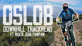 OSLOB DOWNHILL TRACKREAD | Ft. RIDER GIAN PAWPAW OF JUNKIES | OSLOB CEBU