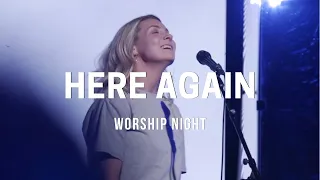 Here Again (Spontaneous - I Want More) ft. Rheva Henry | Worship Night