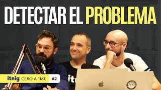 ¿Cómo encontrar la idea para empezar a emprender? - De Cero a Un Millón #2