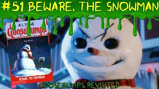 Beware, The Snowman (Goosebumps Revisited Ep.51)