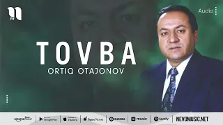 Ortiq Otajonov - Tovba (music version)