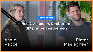 Hoe 2 visionairs en een robotarm de 3D print industrie veranderen | 52 Topics S2 - #33