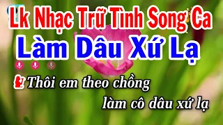 Karaoke Liên Khúc Nhạc Trữ Tình Bolero Song Ca Dễ Hát | Làm Dâu Xứ Lạ