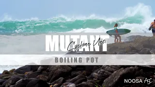 MUTANT Boiling Pot - Surfing Cyclone UESI Noosa QLD [4k]