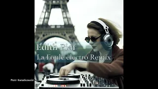 Edith Piaf La Foule electro Remix
