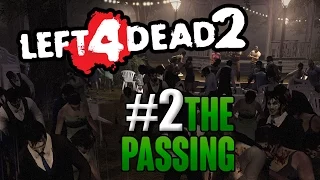 Left 4 Dead 2 - WALKTHROUGH - PART 2 - The Passing - Chapter 2: Underground