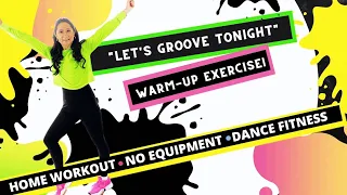 Let's Groove Tonight | Zumba Fitness | Warm-up 💃 |