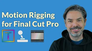Motion Rigging for Final Cut Pro