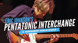 How Eric Johnson Uses Pentatonic Modes...