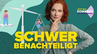 Dick und diskriminiert: Wie Gewicht über Erfolg und Gesundheit entscheidet | JETZT MAL KONKRET