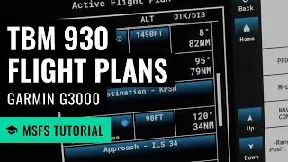MSFS: TBM 930 - G3000 Flight Planning and ILS Approach - Microsoft Flight Simulator