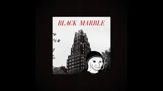 Black Marble - Pretender (doomer)