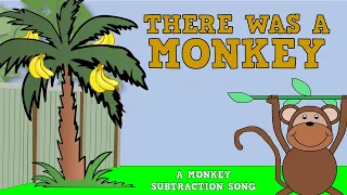 There Was a Monkey!  (A SUBTRACTION SONG FOR KIDS)