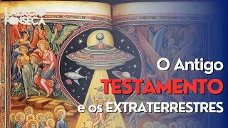 A Relação do ANTIGO TESTAMENTO e os EXTRATERRESTRES