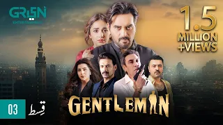 Gentleman Episode 4 | Humayun Saeed Yumna Zaidi Digitally Powered By @DramaAddict388