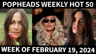 Popheads Weekly Hot 50 Chart: Week of February 19, 2024