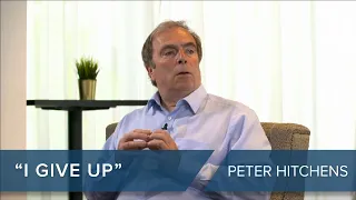 Peter Hitchens | “I Have Given Up” | #CLIP
