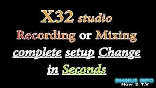 X32 save scenes for DAW recording or mixing  - complete change of routing and scribble strips fast