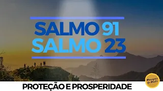 Salmo 91 e Salmo 23 – Proteção e prosperidade