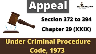 Appeal under CrPC | Section 372 to 394 of Criminal Procedure Code |  Chapter 29 | Lecture in Hindi