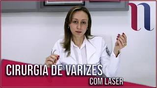 Cirurgia de varizes com LASER - Dra. Nayara Cioffi Batagini - Cirurgia Vascular e Endovascular