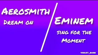 Eminem X Aerosmith- sing for the moment x Dream on  (Lyrics)