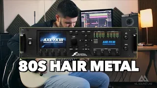AXE FX III - 80s Hair Metal Cab Pack by ML SoundLab [DEMO]