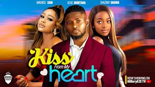 A KISS FROM MY HEART - MAURICE SAM, UCHE MONTANA, SHAZNAY OKAWA - 2023 EXLCUSIVE NOLLYWOOD MOVIES