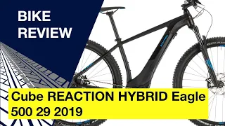 Cube REACTION HYBRID Eagle 500 29 2019: Bike review