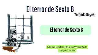 El terror de Sexto B. Capítulo 4: El terror de Sexto B