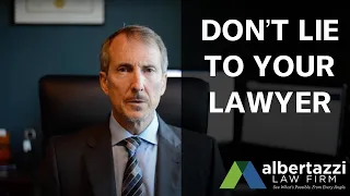 Don't Lie to your lawyer.