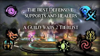 The Best Defensive Supports and Healers - A Guild Wars 2 Tierlist