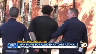 Man in jail for alleged hatchet attack