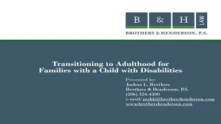 Transitioning to Adulthood: Advising Families with a Child with Disabilities as Their World Changes