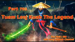 Tuam Leej Kuab The Hmong Shaman Warrior Part 703