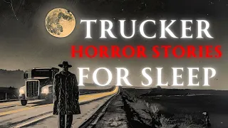 Trucker HORROR Stories - Scary Stories For Sleep