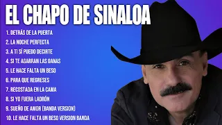 El Chapo de Sinaloa Latin Songs Playlist ~ Top 100 Artists To Listen in 2024