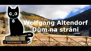 Wolfgang Altendorf - Dům na stráni (Mluvené slovo CZ)