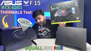 Tuf F15 RTX 4060 | Thermals Test I Using Cooling Pad | Squall 300 RGB 2023