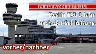 Flughafen Berlin-Tegel ein Jahr nach der Schließung // one year closing of Berlin TXL