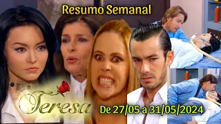 Teresa - 27/05 a 31/05/2024 Resumo Semanal Completo da Novela Teresa