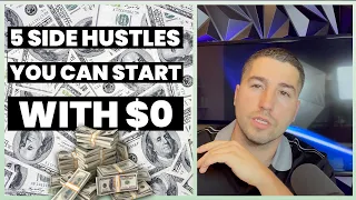 5 Side Hustles You Can Start With $0