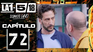 La 1-5/18 Somos Uno - Capítulo 72