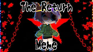 “The Return” Meme || Gacha Club || •Undertale Au+Me(Я)⚠️ Flash Warning ⚠️