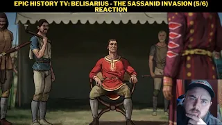 Epic History TV: Belisarius - The Sassanid Invasion (5/6) Reaction