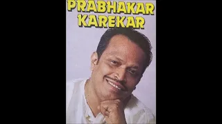 Pt Prabhakar Karekar~Jog, Gazal, Natya Sangeet, Bhajan